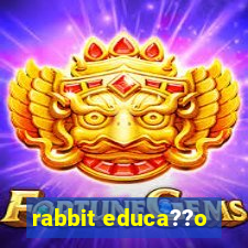 rabbit educa??o