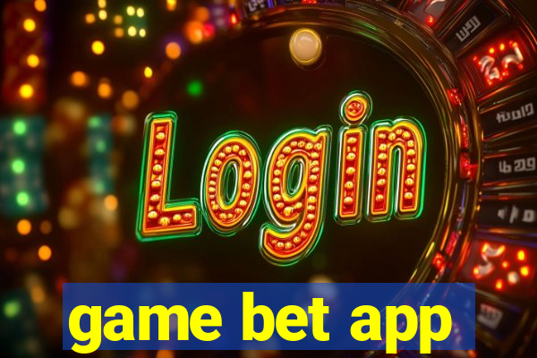 game bet app