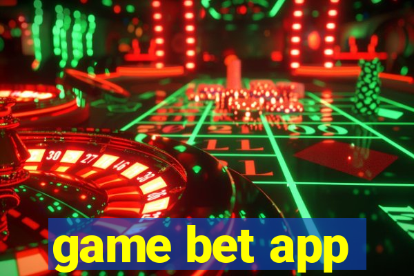 game bet app