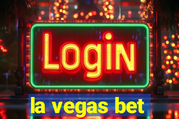 la vegas bet