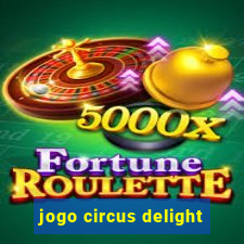 jogo circus delight