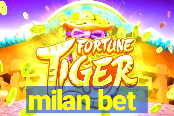 milan bet