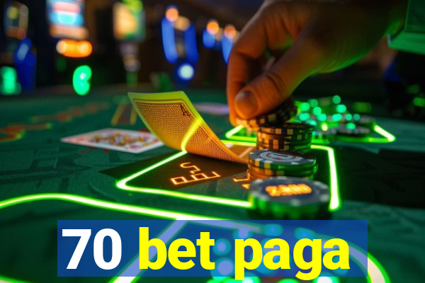 70 bet paga