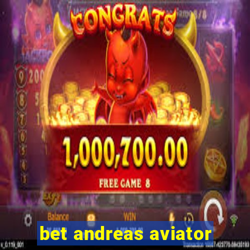 bet andreas aviator