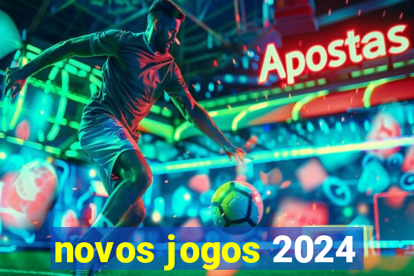 novos jogos 2024