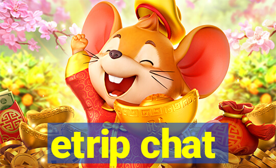 etrip chat