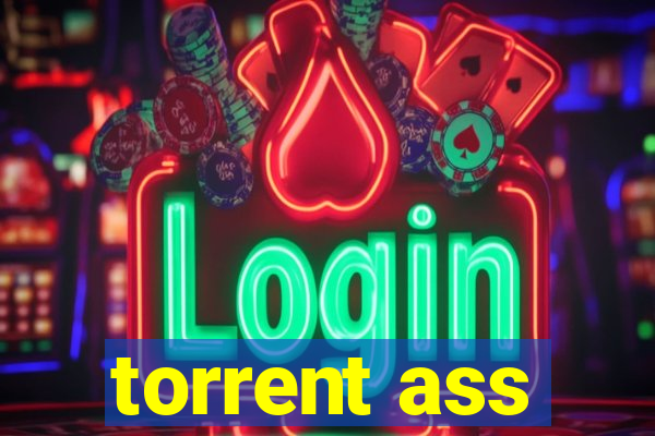 torrent ass