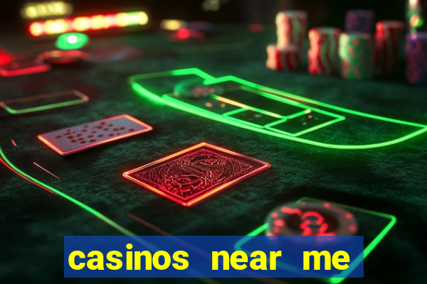 casinos near me with slot machines