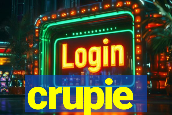 crupie