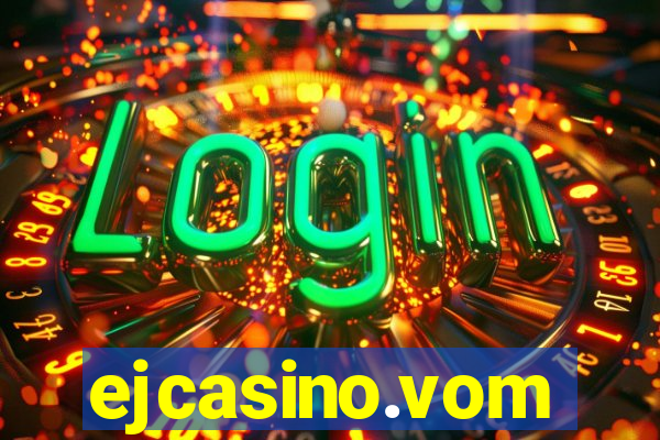 ejcasino.vom