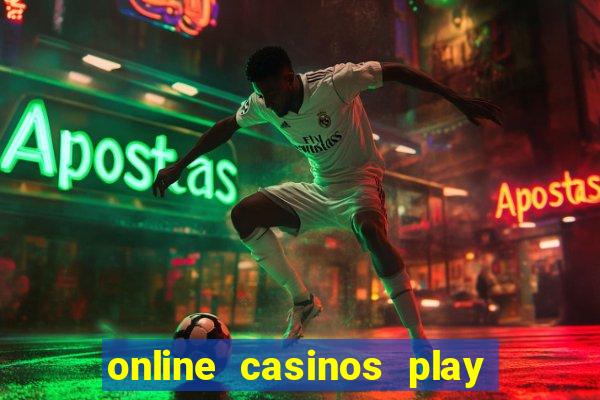 online casinos play for real money