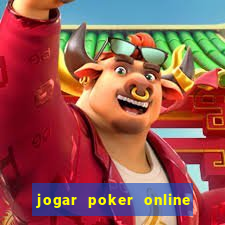 jogar poker online gratis texas holdem