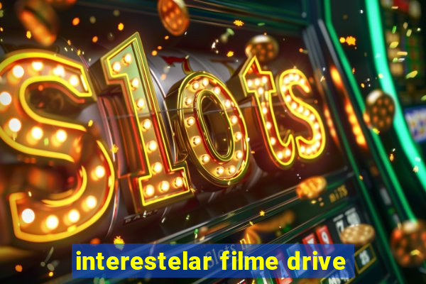 interestelar filme drive