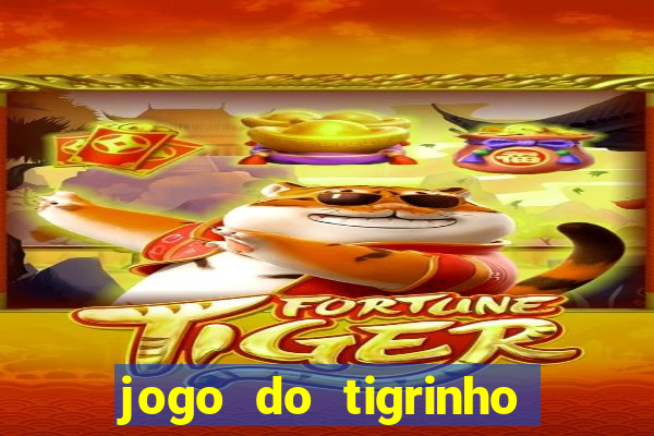 jogo do tigrinho qual o melhor