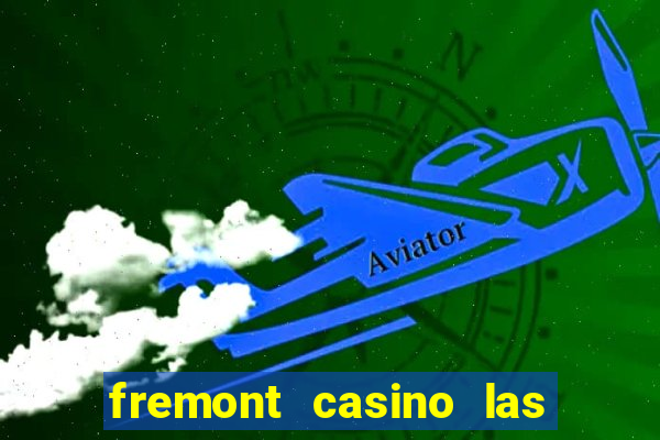 fremont casino las vegas nevada