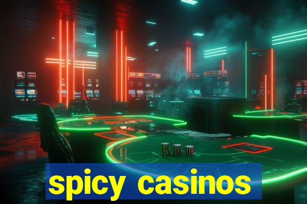 spicy casinos