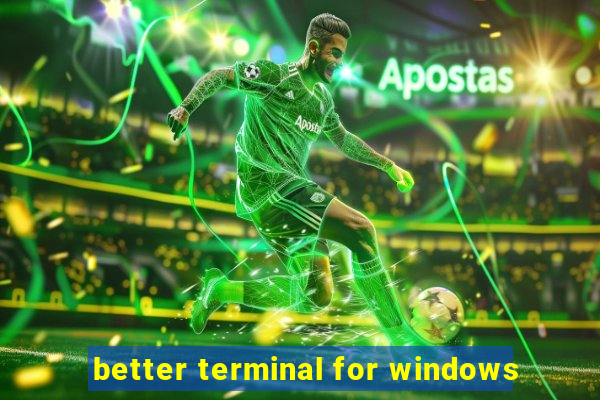 better terminal for windows