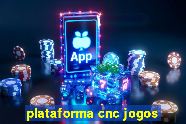 plataforma cnc jogos