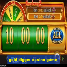 gold digger casino game