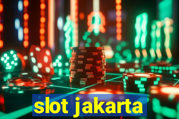 slot jakarta