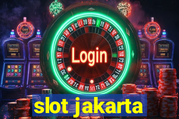 slot jakarta