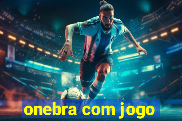 onebra com jogo