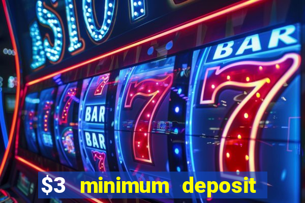 $3 minimum deposit casino australia 2020