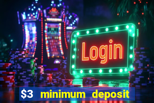 $3 minimum deposit casino australia 2020