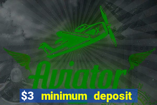 $3 minimum deposit casino australia 2020