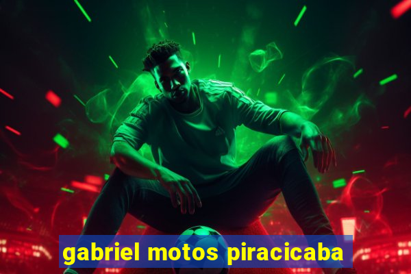 gabriel motos piracicaba