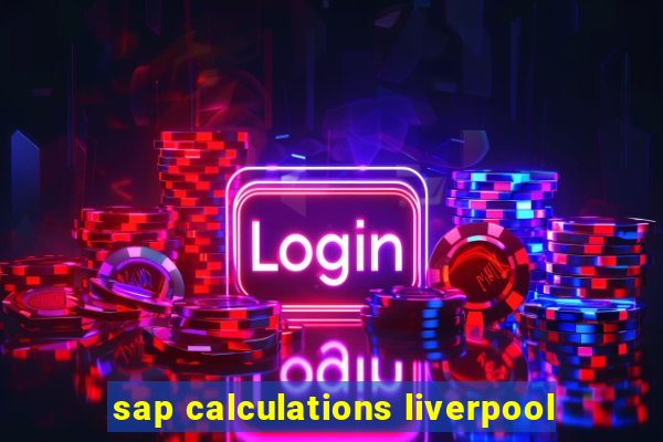 sap calculations liverpool