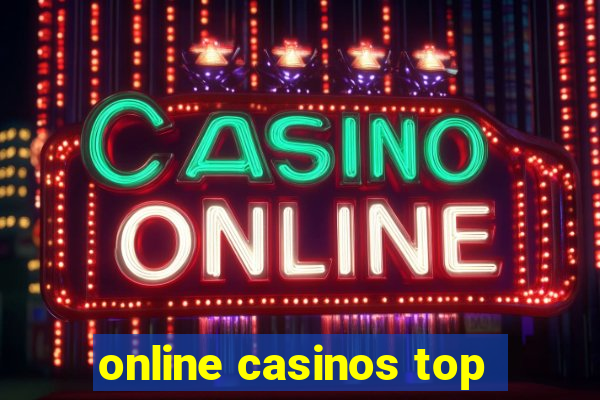 online casinos top