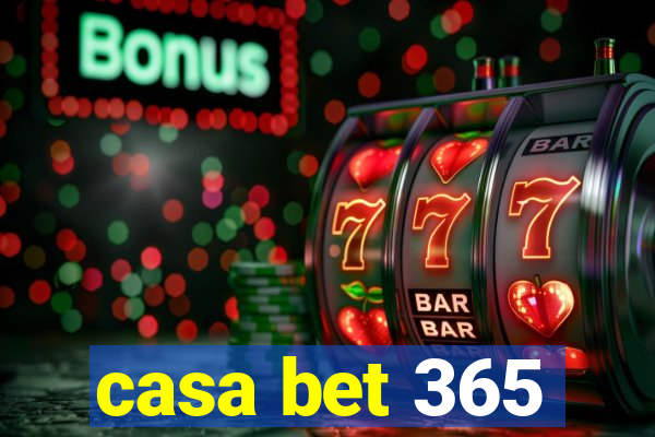 casa bet 365