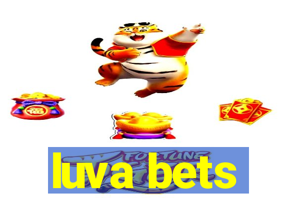 luva bets