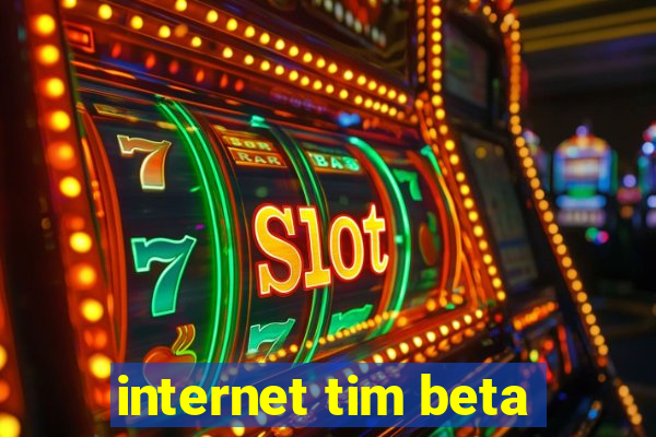 internet tim beta