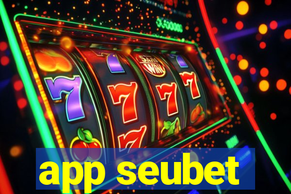 app seubet