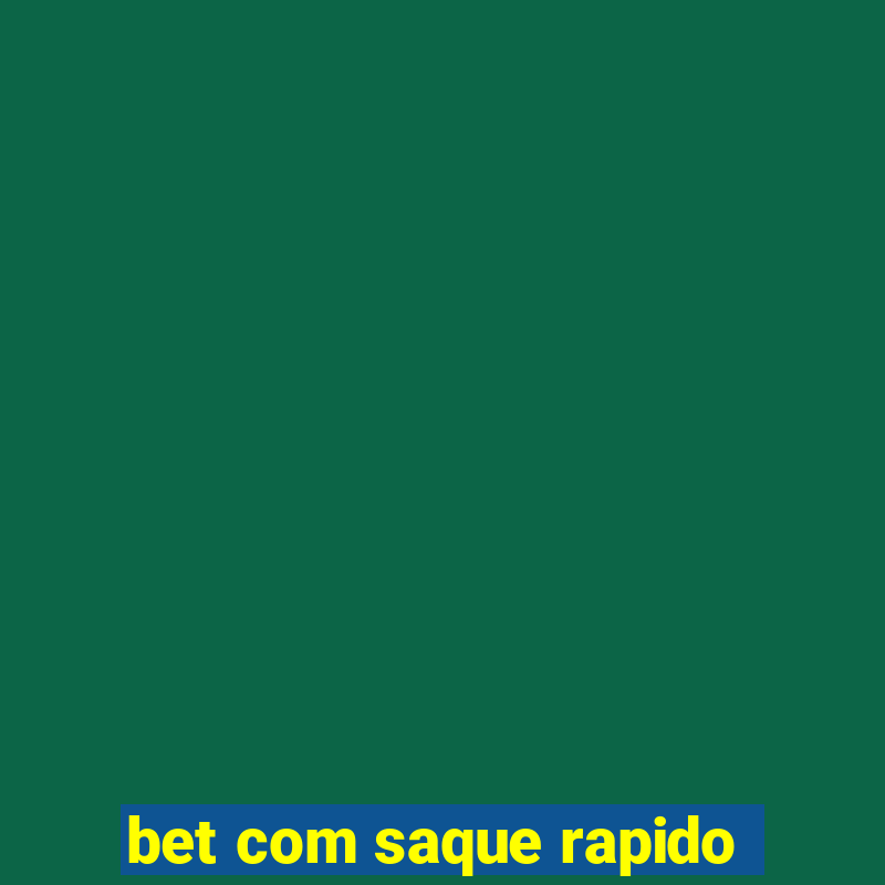 bet com saque rapido