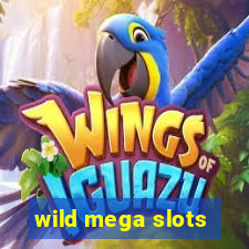 wild mega slots