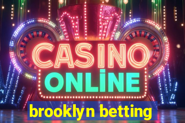 brooklyn betting