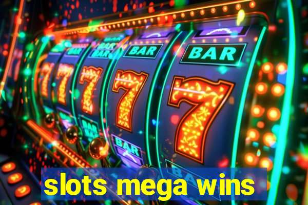 slots mega wins