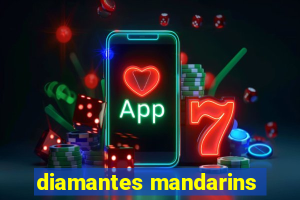 diamantes mandarins