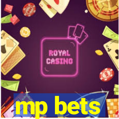 mp bets