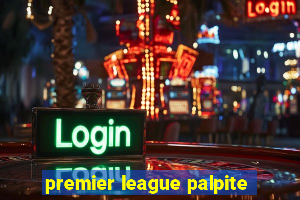 premier league palpite