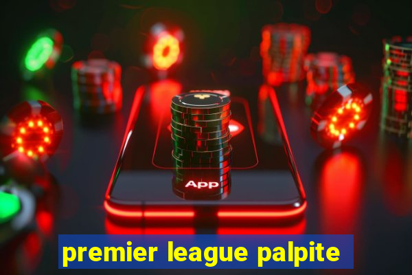 premier league palpite