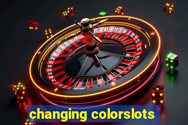 changing colorslots