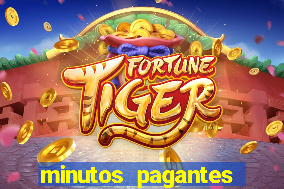 minutos pagantes fortune tiger atualizado