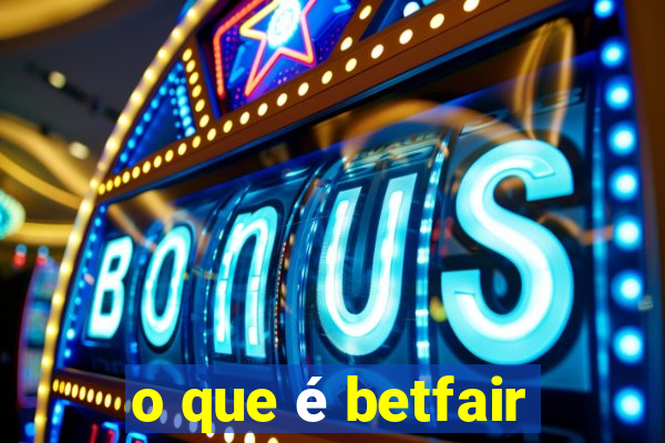 o que é betfair