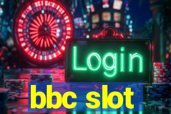 bbc slot