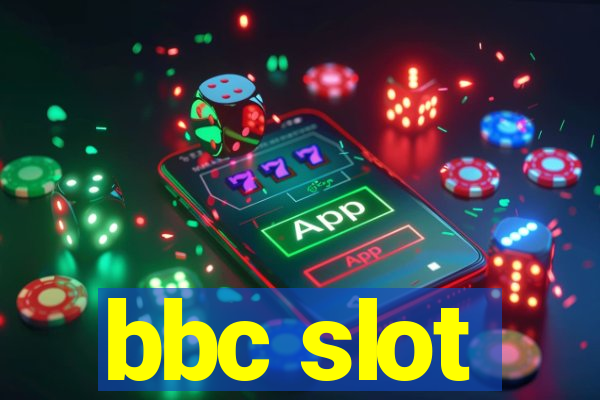 bbc slot