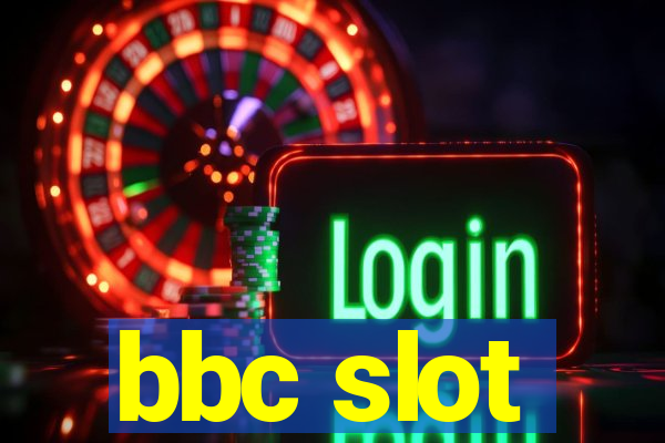 bbc slot